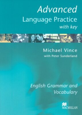 Advanced Language Practice: With Key By Michael Vince, Peter Sun