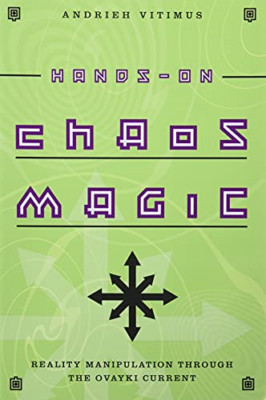 Hands-on Chaos Magic: Realitätsmanipulation durch das - Taschenbuch NEU Vitimus,