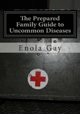 The Prepared Family Guide to Uncommon Diseases by Maid Elizabeth (English) Paper