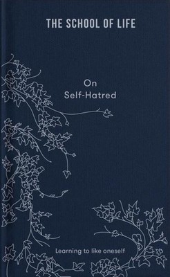 On Self-hatred The School