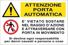 CARTELLO SEGNALETICO - ATTENZIONE PORTONE AUTOMATICO VIETATO SOSTARE N - segnale