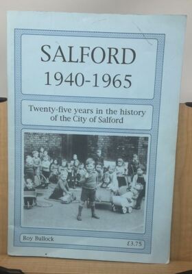 Salford 1940-1965 Twenty-five years in the history of the city of Salford D3