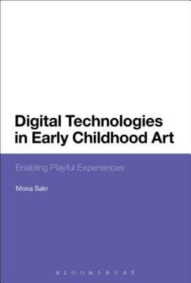 Digital Technologies in Early Childhood Art: Enabling Playful Experiences