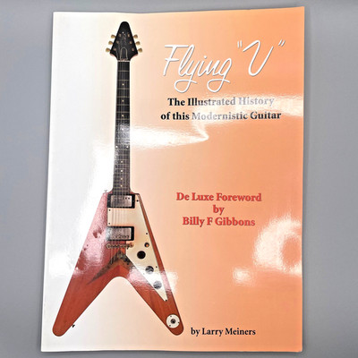 Gibson Flying V 1st Ed 2001 Larry Meiners Guitar Book Billy Gibbons '58 Ledger
