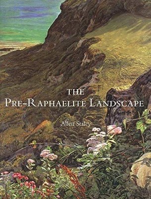 Pre-Raphaelite Landscape (Paul Mellon Centre for Studies in British Art) Staley,