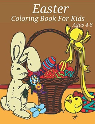 Easter Coloring Book For Kids Agas 4-8: A Fun Kid Workbook Game For Learning,...