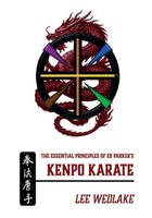 The Essential Principles Of Ed Parker's Kenpo Karate | Lee Wedlake | Taschenbuch