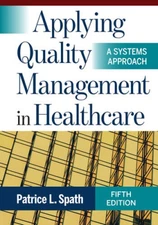 Applying Quality Management in Healthcare: A Systems Approach, Fifth  - GOOD