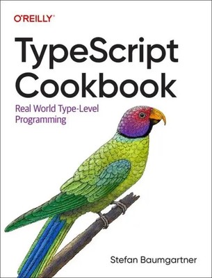 TypeScript Cookbook | Real World Type-Level Programming | Stefan Baumgartner