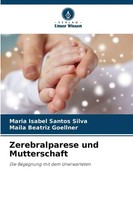 Maria Isabel Santos Silva (U. A.) | Zerebralparese Und Mutterschaft | Buch