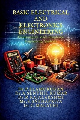 Basic Electrical and Electronics Engineering: Fundamentals Made Simple for Engin
