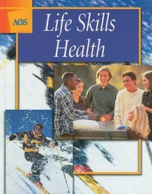 Life Skills Health by A. G. S. Secondary