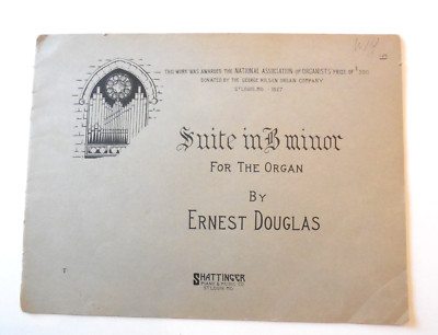 1927 Suite in B Minor For The Organ by Ernest Douglas