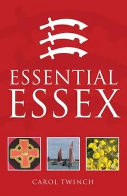 Essential Essex | Carol Twinch | Englisch | Taschenbuch | 2014 | DB Publishing