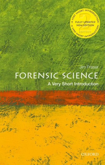 Forensic Science A Very Short Introduction by Jim  Fraser (Paperback Book)
