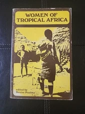 Women of Tropical Africa : Denise Paulme