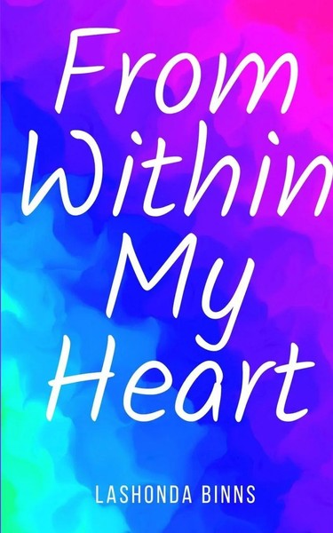 Lashonda Binns | From Within My Heart | Taschenbuch | Englisch (2023)-image