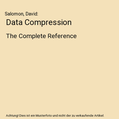 Data Compression: The Complete Reference: The Complete Reference, Salomon, David