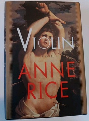 VIOLIN Book by Anne Rice 1997 HC/DJ ~ 1st Edition 1st Printing (Very Good)