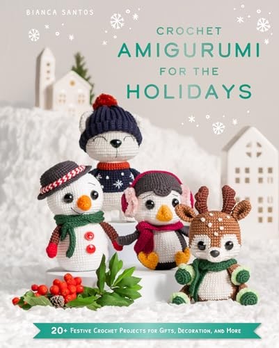 Crochet Amigurumi For The Holidays - Image 7