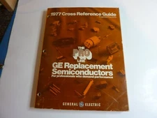 1977 General Electric Replacement Transistor IC Semiconductor Guide Substitution