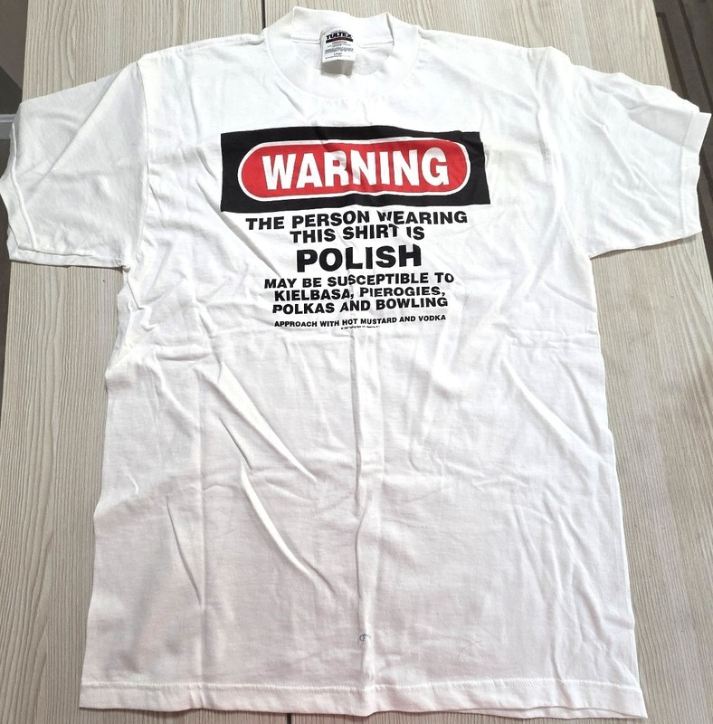 WARNING THE PERSON WEARING THIS SHIRT IS POLISH New Large Tee Shirt w/o tags