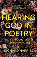 Hearing God In Poetry | Fifty Poems For Lent And Easter | Richard Harries | Buch