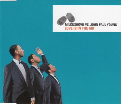 CD, Maxi Milk & Sugar vs. John Paul Young - Love Is In The Air