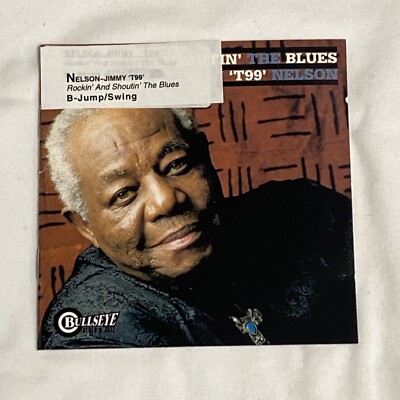 Jimmy ''T99'' Nelson - Rockin' And Shoutin' The Blues (1999 Radio Station CD)