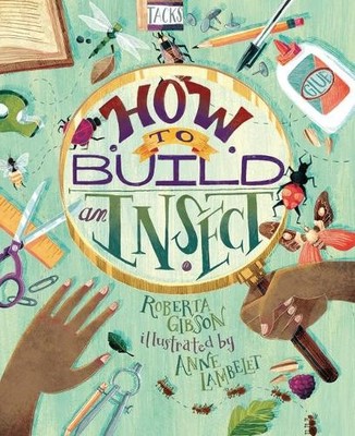 Roberta Gibson How to Build an Insect (Gebundene Ausgabe)