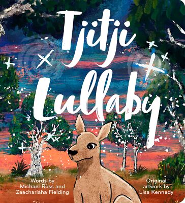 NEW BOOK Tjitji Lullaby by Michael Ross (2022)