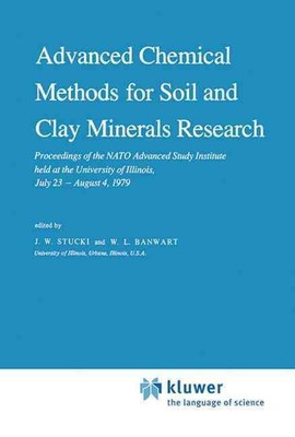 Advanced Chemical Methods for Soil and Clay Minerals Research: Proceedings of th