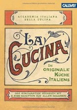 La Cucina  Die originale Küche Italiens: Das...