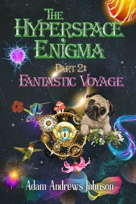 The Hyperspace Enigma - Part 2: Fantastic Journey