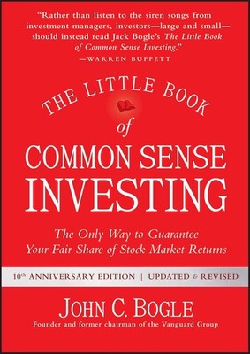 The Little Book of Common Sense Investing: The Only Way to Guarantee Y Hardcover