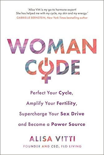 Womancode: Perfect Your Cycle, Amplify Your Fertility, Supercharge Your Sex Dri - Image 9