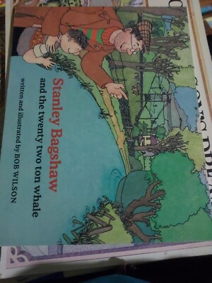 Stanley Bagshaw and the Twenty Two Ton Whale By Bob Wilson Barn Owl Books PB