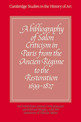 A Bibliography of Salon Criticism in Paris from the Ancien Régime to the Restor…
