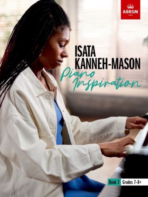 Isata Kanneh-Mason, Piano Inspiration, Book 2 by ABRSM (Sheet music)