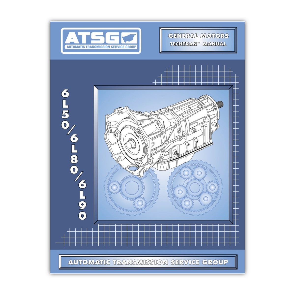 6L50 6L80 6L90 ATSG TechTran Rebuild Manual - Transmission