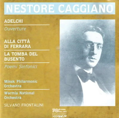 CD Nestore Caggiano Adelchi, Alla Citta Di Ferrara, La Tomba Del Busento