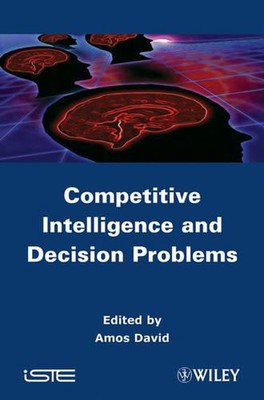 Competitive Intelligence and Decision Problems by Amos David (English) Hardcover