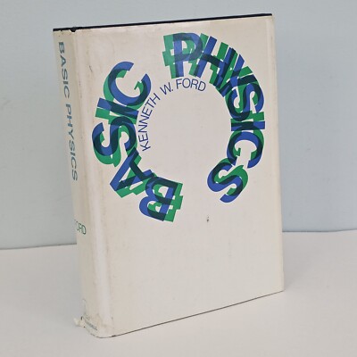 BASIC PHYSICS By Kenneth W. Ford - Hardcover, Dust Jacket / 1968 First Edition 