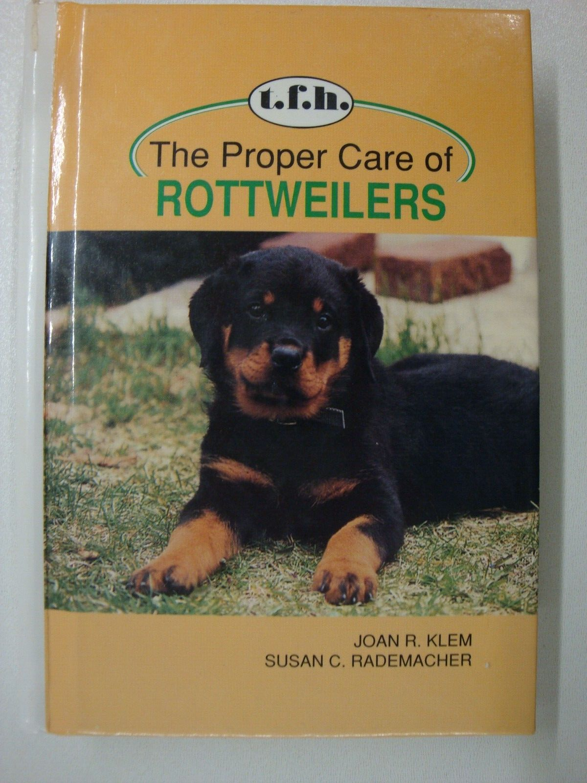 Proper Care Of Rottweilers (Training, Grooming, Health, Selecting A Puppy, Diet)