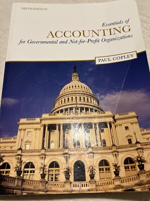 Essentials of Accounting for Governmental and Not-for-Profit Organizations by...
