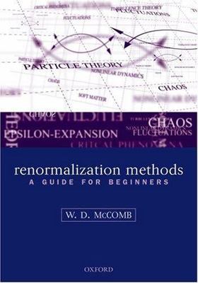 Renormalization Methods : A Guide for Beginners, Paperback by Mccomb, W. D., ...