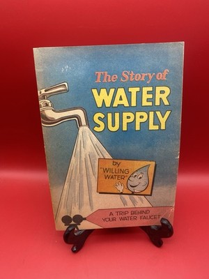 American Water Works Association THE STORY OF WATER SUPPLY by Willing Water 1963