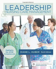 LEADERSHIP AND NURSING CARE MANAGEMENT By Huber Phd Rn Faan Diane Nea-bc *Mint*