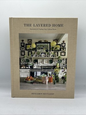 The Layered Home: An Interior Design Book: Inspiration for Crafting Co Hardcover