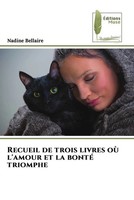 Recueil De Trois Livres Où L'amour Et La Bonté Triomphent Nadine Bellaire Buch